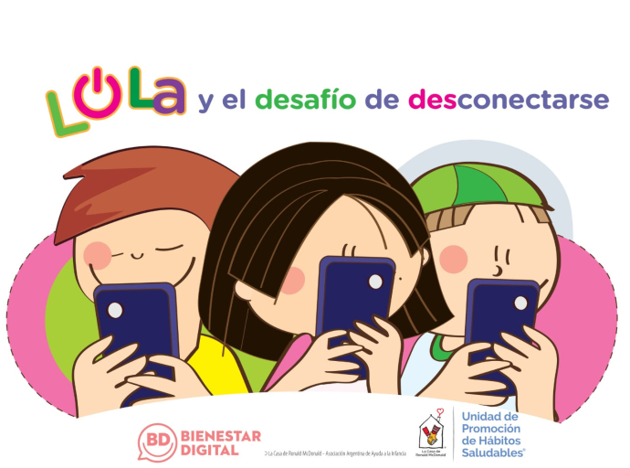 Casa Ronald y Bienestar Digital presentan: &quot;Lola y el desafío de desconectarse&quot;