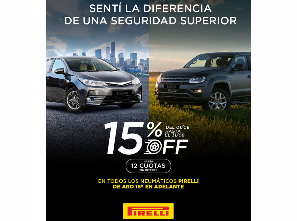 Pirelli te invita a sentir la diferencia de una seguridad superior este agosto con un 15% de descuento.