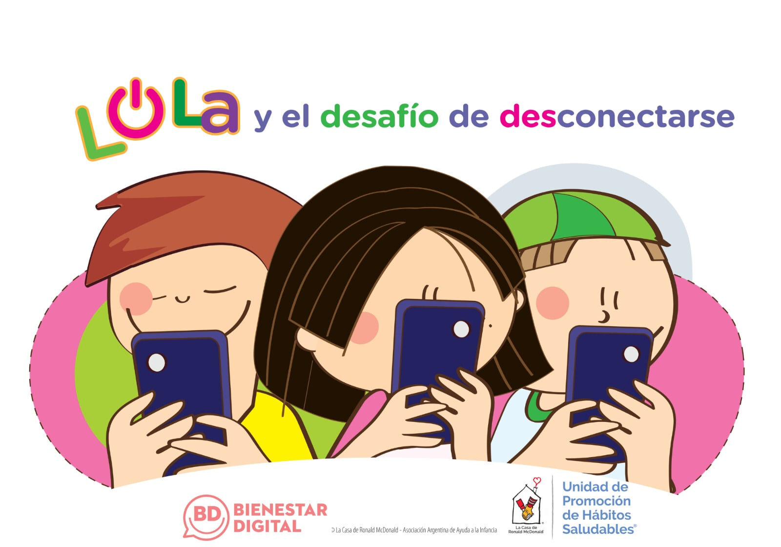 Casa Ronald y Bienestar Digital presentan: "Lola y el desafío de desconectarse"